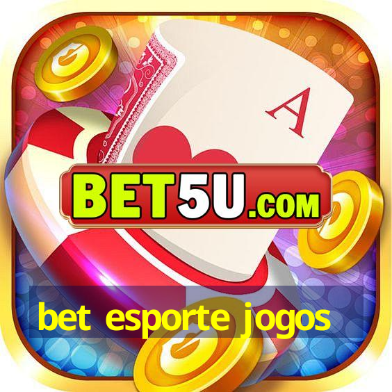 bet esporte jogos